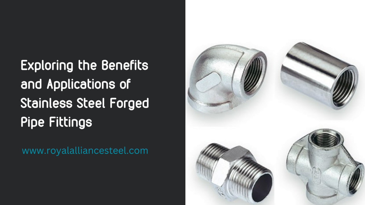 Benefits & Applications of Stainless Steel Pipe Fittings